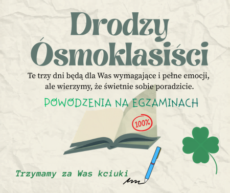 Naszym ósmoklasistom